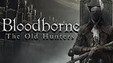  5 . 37 . Bloodborne: The Old Hunters -   ()
: 
: 25  2015