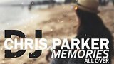  3 . 36 . DJ Chris Parker  Memories (All Over) / Lyrics
: , 
: 4  2015