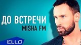  5 . 11 . Misha FM -   / 
: , 
: 16  2016