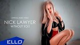  3 . 27 . Nick Lawyer - Without You / ELLO UP^ /
: , 
: 3  2016