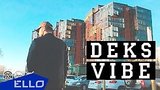  3 . 42 . Deks - Vibe / ELLO UP^ /
: , 
: 9  2017