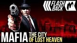  2 . 30 . -Flashback: Mafia: The City of Lost Heaven (2002)
: 
: 16  2017