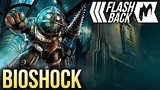  2 . 16 . -Flashback: Bioshock (2007)
: 
: 23  2017
