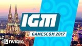  3 . 43 .  IGM   GamesCom 2017
: 
: 7  2017