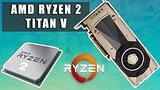  4 . 43 .  Titan V  . AMD Ryzen 2 -   ?
: , 
: 13  2017