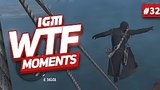  6 . 4 . IGM WTF Moments #32
: 
: 5  2018